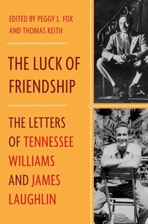 Seller image for Luck of Friendship : The Letters of Tennessee Williams and James Laughlin for sale by GreatBookPrices