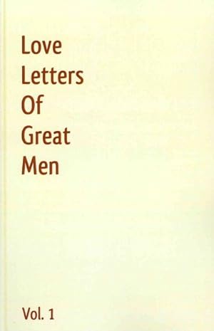 Bild des Verkufers fr Love Letters of Great Men zum Verkauf von GreatBookPrices