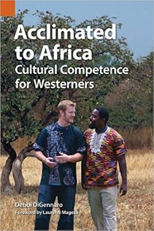 Image du vendeur pour Acclimated to Africa: Cultural Competence for Westerners mis en vente par GreatBookPrices