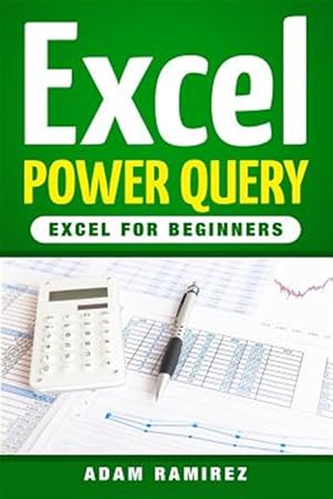 Immagine del venditore per Excel Power Query: Excel for Beginners venduto da GreatBookPrices