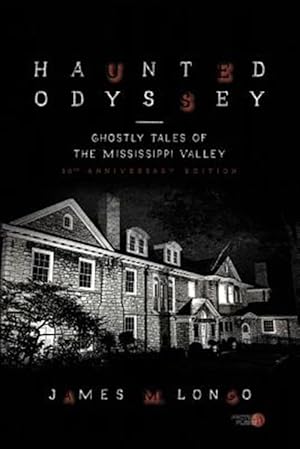 Bild des Verkufers fr Haunted Odyssey: Ghostly Tales of the Mississippi Valley zum Verkauf von GreatBookPrices
