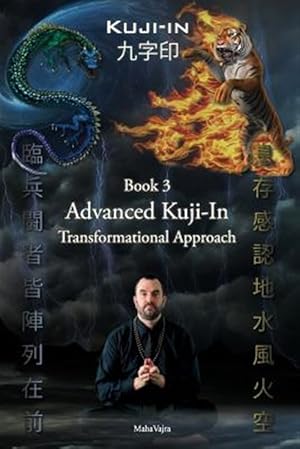 Imagen del vendedor de Kuji-In 3: Advanced Kuji-In: Transformational Approach a la venta por GreatBookPrices