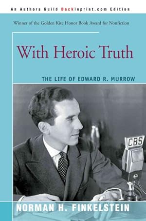 Immagine del venditore per With Heroic Truth : The Life of Edward R. Murrow venduto da GreatBookPrices