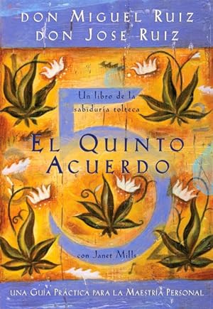 Seller image for El quinto acuerdo/ The Fifth Agreement : Una gua prctica para la maestra personal/ A Practical Guide to Self-Mastery -Language: spanish for sale by GreatBookPrices