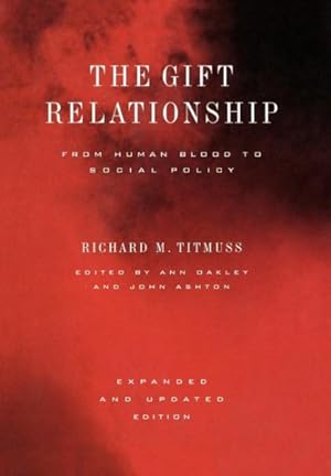 Seller image for Gift Relationship : From Human Blood to Social Policy for sale by GreatBookPrices