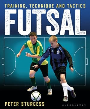 Imagen del vendedor de Futsal : Training, Technique and Tactics a la venta por GreatBookPrices