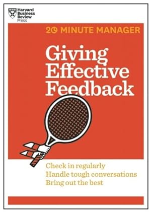Seller image for Giving Effective Feedback : Check in Regularly, Handle Tough Conversations, Bring Out the Best for sale by GreatBookPrices