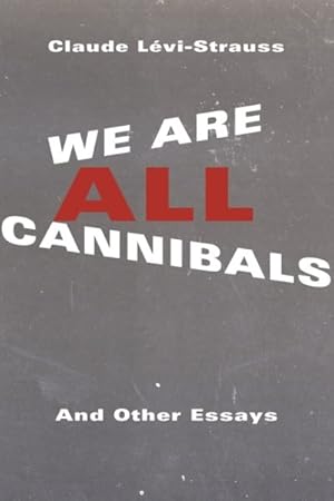 Seller image for We Are All Cannibals : And Other Essays for sale by GreatBookPrices