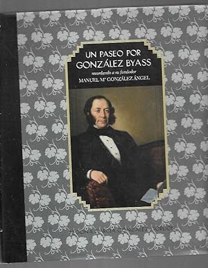 Seller image for PASEO POR GONZALEZ BYASS - UN. RECORDANDO A SU FUNDADOR, MANUEL M GONZALEZ ANGEL for sale by Desvn del Libro / Desvan del Libro, SL