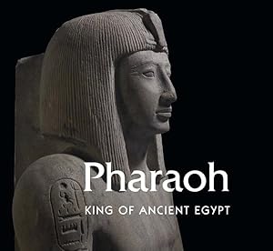 Bild des Verkufers fr Pharaoh : King of Ancient Egypt zum Verkauf von GreatBookPrices