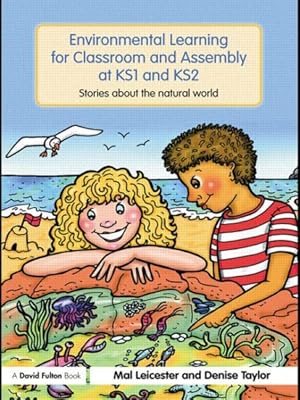 Seller image for Environmental Learning for Classroom and Assembly at KS1 & KS2 : Stories About the Natural World for sale by GreatBookPrices