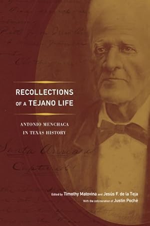 Immagine del venditore per Recollections of a Tejano Life : Antonio Menchaca in Texas History venduto da GreatBookPrices