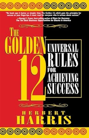 Seller image for Golden 12 : Universal Rules for Achieving Success for sale by GreatBookPrices