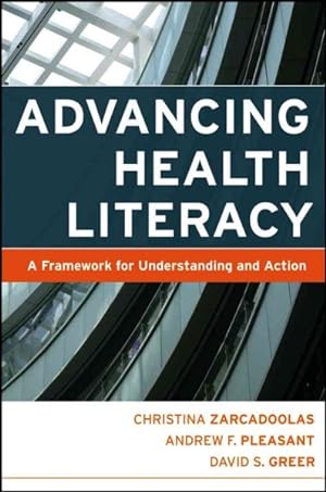 Seller image for Advancing Health Literacy : A Framework for Understanding And Action for sale by GreatBookPrices