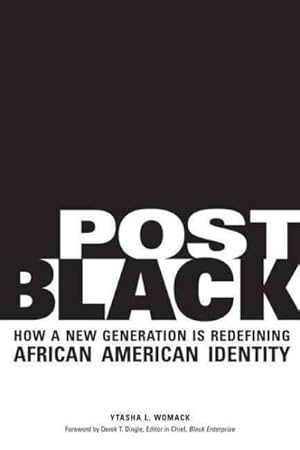 Imagen del vendedor de Post Black : How a New Generation Is Redefining African American Identity a la venta por GreatBookPrices