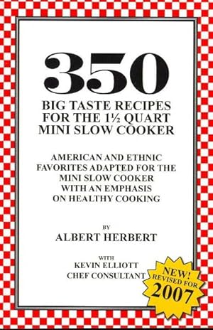 Bild des Verkufers fr 350 Big Taste Recipes for the 1.5 Quart Mini Slow Cooker zum Verkauf von GreatBookPrices