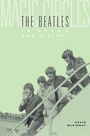 Imagen del vendedor de Magic Circles : The Beatles in Dream and History a la venta por GreatBookPrices