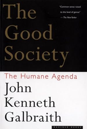 Seller image for Good Society : The Humane Agenda for sale by GreatBookPrices