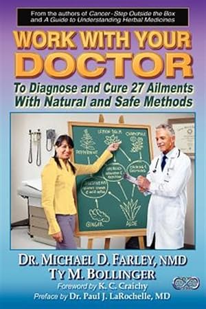Immagine del venditore per Work with Your Doctor to Diagnose and Cure 27 Ailments with Natural and Safe Methods venduto da GreatBookPrices