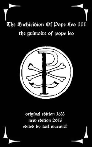 Imagen del vendedor de Enchiridion of Pope Leo III : The Grimoire of Pope Leo a la venta por GreatBookPrices