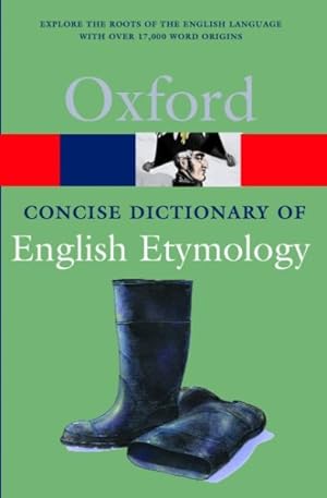 Image du vendeur pour Concise Oxford Dictionary of English Etymology mis en vente par GreatBookPrices