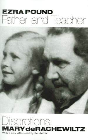 Seller image for Ezra Pound, Father And Teacher : Discretions for sale by GreatBookPrices