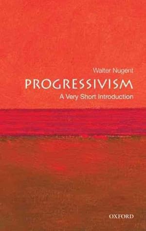 Seller image for Progressivism : A Very Short Introduction for sale by GreatBookPrices