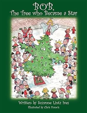 Bild des Verkufers fr Bob The Tree Who Became A Star zum Verkauf von GreatBookPrices