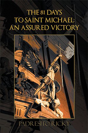 Seller image for 81 Days to Saint Michael : An Assured Victory for sale by GreatBookPrices