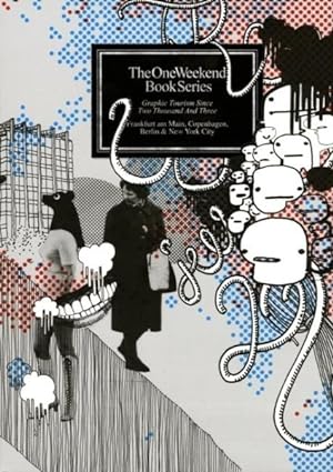 Imagen del vendedor de One Weekend Book Series : Graphic Tourism Since Two Thousand And Three a la venta por GreatBookPrices