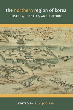 Seller image for Northern Region of Korea : History, Identity, & Culture for sale by GreatBookPrices