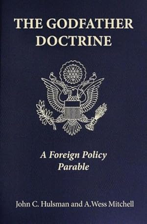 Seller image for Godfather Doctrine : A Foreign Policy Parable for sale by GreatBookPrices