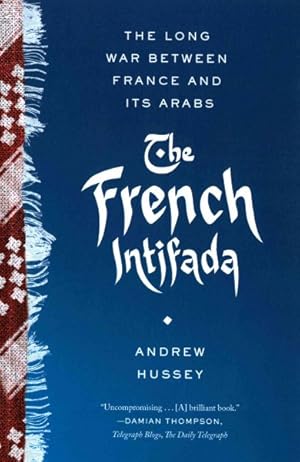 Immagine del venditore per French Intifada : The Long War Between France and Its Arabs venduto da GreatBookPrices