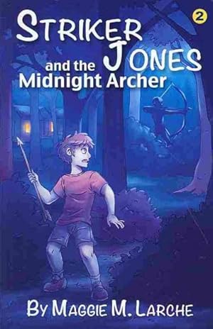 Imagen del vendedor de Striker Jones and the Midnight Archer a la venta por GreatBookPrices