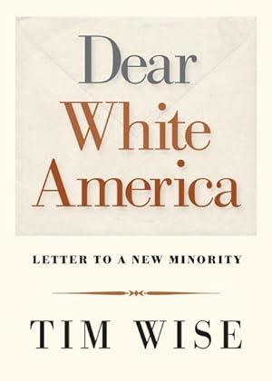 Seller image for Dear White America : Letter to a New Minority for sale by GreatBookPrices