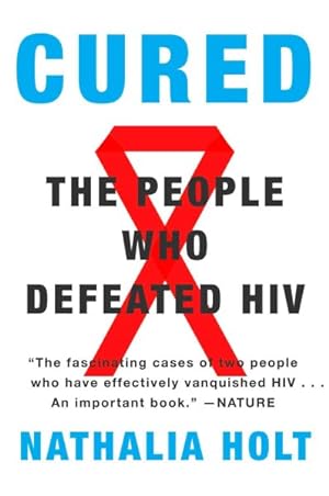 Imagen del vendedor de Cured : The People Who Defeated HIV a la venta por GreatBookPrices