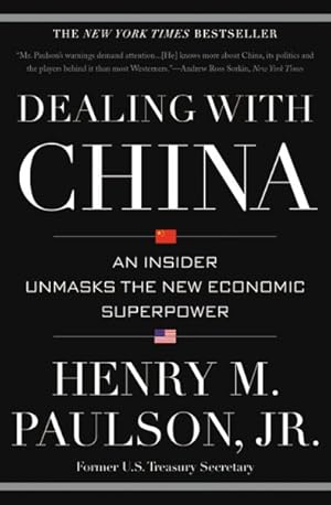Seller image for Dealing with China : An Insider Unmasks the New Economic Superpower for sale by GreatBookPrices