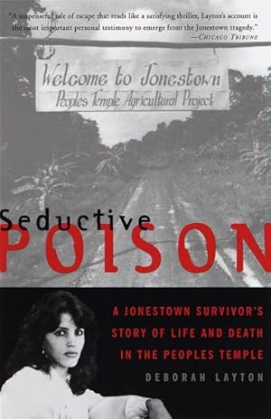 Seller image for Seductive Poison : A Jonestown Survivor's Story of Life and Death in the Peoples Temple for sale by GreatBookPrices