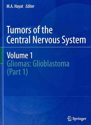 Immagine del venditore per Tumors of the Central Nervous System : Gliomas: Glioblastoma venduto da GreatBookPrices