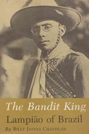 Immagine del venditore per Bandit King : Lampiao of Brazil venduto da GreatBookPrices