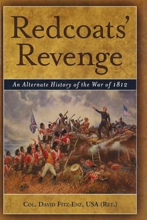 Image du vendeur pour Redcoats' Revenge : An Alternate History of the War of 1812 mis en vente par GreatBookPrices