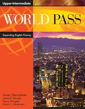 Seller image for World Pass Upper Intermediate : Expanding English Fluency for sale by GreatBookPrices