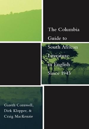 Imagen del vendedor de Columbia Guide to South African Literature in English Since 1945 a la venta por GreatBookPrices