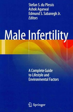 Immagine del venditore per Male Infertility : A Complete Guide to Lifestyle and Environmental Factors venduto da GreatBookPrices