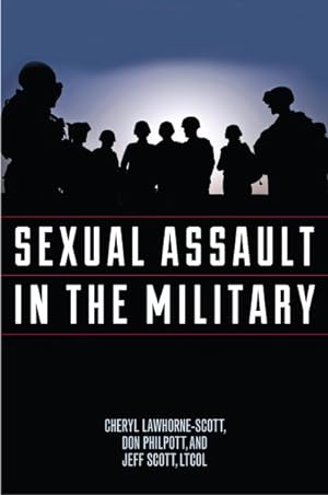 Seller image for Sexual Assault in the Military : A Guide for Victims and Families for sale by GreatBookPrices