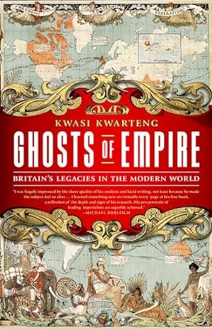 Seller image for Ghosts of Empire : Britain's Legacies in the Modern World for sale by GreatBookPrices