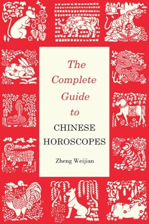 Immagine del venditore per Complete Guide to Chinese Horoscopes venduto da GreatBookPrices