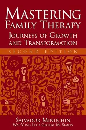 Seller image for Mastering Family Therapy : Journeys of Growth And Transformation for sale by GreatBookPrices