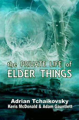 Bild des Verkufers fr The Private Life of Elder Things zum Verkauf von GreatBookPrices