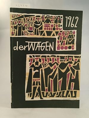 Seller image for Der Wagen. Ein Lbeckisches Jahrbuch. 1962. Herausgegeben in Verbindung mit der Gesellschaft zur Befrderung gemeinntziger Ttigkeit von Paul Brockhaus. for sale by ANTIQUARIAT Franke BRUDDENBOOKS